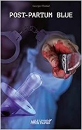 Post-Partum Blue - Georges Fïnlam 