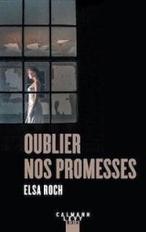 Oublier nos promesses - Elsa Roch
