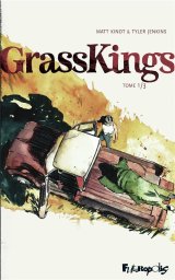 Grass Kings - Tome 1 - Matt Kindt - Tyler Jenkins