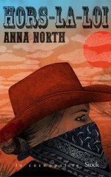 Hors-la-loi - Anna North