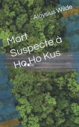 Mort Suspecte à Ho Ho Kus - Aloysius Wilde