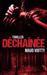 Déchaînée - Maud Viotty
