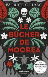 Le Bûcher de Moorea - Patrice Guirao