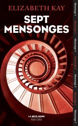 Sept mensonges - Elizabeth Kay