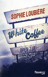 White Coffee - Sophie Loubiere