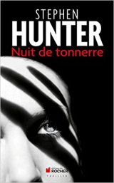 Nuit de tonnerre - Stephen Hunter 