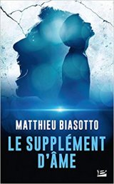 Le supplément d'âme - Matthieu Biasotto