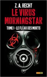 Le virus Morningstar - T1 Le fléau des morts - Z.A. Recht