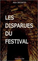 Les Disparues du Festival - Alain Decortes
