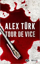 Tour de Vice - Alex Türk