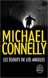 Les égouts de Los Angeles - Michael Connelly