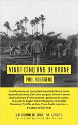 Vingt cinq ans de Bagne - Paul Roussenq