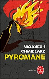 Pyromane - Wojciech Chmielarz