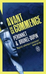Avant que ça commence - Péronnet & Brunel-Dupin