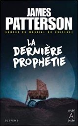 La dernière prophétie - James Patterson