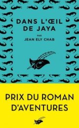 Dans l'oeil de Jaya - Jean Ely Chab