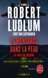 Le Mensonge dans la peau - Robert Ludlum