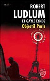 Objectif Paris - Robert Ludlum