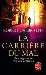 La Carrière du mal - Robert Galbraith