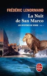 Les mystères de Venise, tome 2 : La nuit de San Marco - Frédéric Lenormand