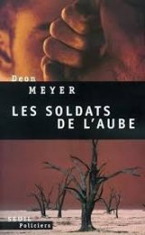 Les soldats de l'aube - Déon Meyer