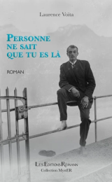 Personne ne sait que tu es là - Laurence Voïta