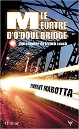 Le Meurtre d'O'Doul Bridge - Florent Marotta