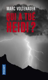 Trois bonnes raisons de lire Qui a tué Heidi ? de Marc Voltenauer