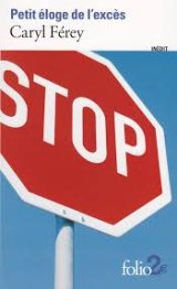 Petit éloge de l'excès - Caryl Férey 