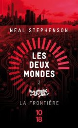 Les Deux Mondes : La frontière - Neal Stephenson