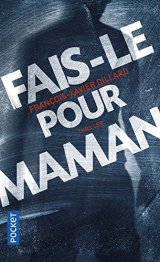 Fais le pour Maman - François-Xavier Dillard