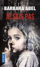 Je sais pas- Barbara ABEL - Julia CHAPMAN - Harlan COBEN - Harlan COBEN