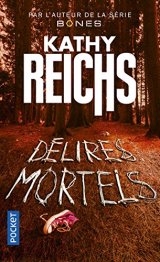Délires mortels - Kathy REICHS