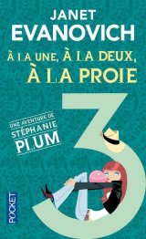 À la une, à la deux et à la proie - Janet Evanovich
