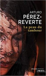 La Peau du tambour - Arturo Pérez-Reverte