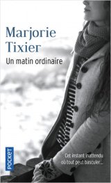 Un Matin ordinaire - Marjorie Tixier