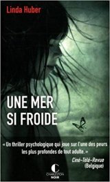 Une mer si froide - Huber Linda 