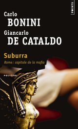 Suburra - Giancarlo De Cataldo et Carlo Bonini