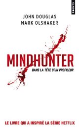 Mindhunter. Dans la tête d'un profileur