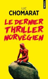 Le Dernier Thriller norvégien - Luc Chomarat