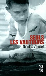 Seuls les vautours - Nicolas Zeimet