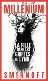 Millénium 8 - La Fille dans les griffes du lynx - Karin Smirnoff