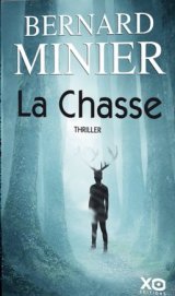 La Chasse - Le prochain roman de Bernard Minier débarque en avril
