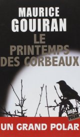 Le Printemps des Corbeaux - Maurice Gouiran