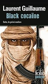 Black cocaïne : Une enquête de Solo, le privé malien - Laurent Guillaume