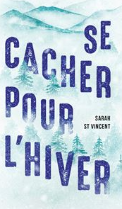 Se cacher pour l'hiver - Sarah St.Vincent