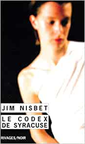 Le Codex de Syracuse - Jim Nisbet