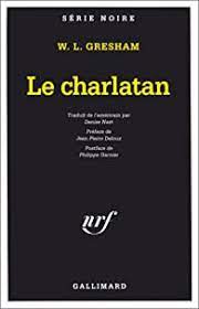 Le Charlatan - William Lindsay Gresham