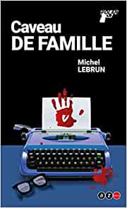 Caveau de famille - Michel Lebrun