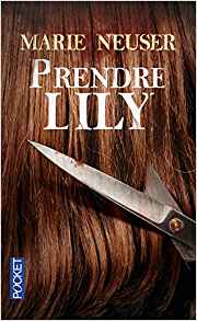 Prendre Lily - Marie Neuser 